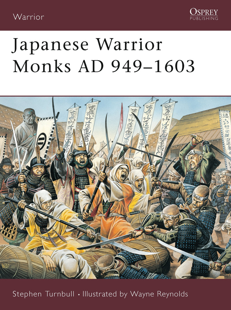Japanese Warrior Monks AD 949â€“1603
