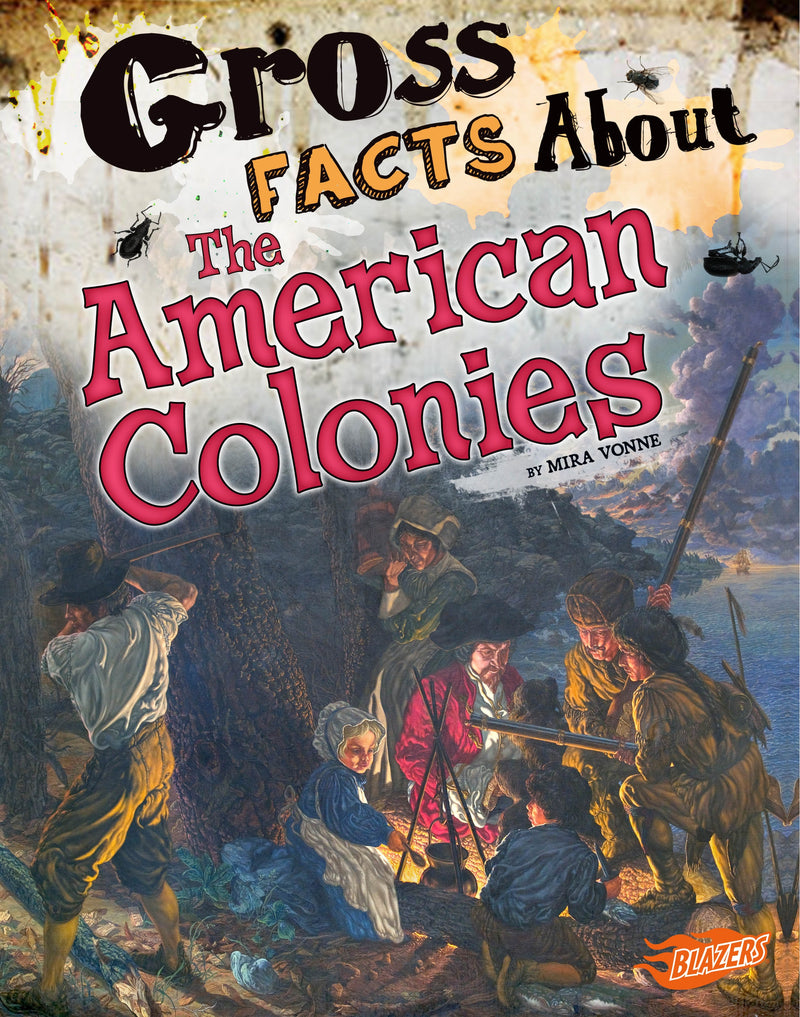Gross Facts About the American Colonies