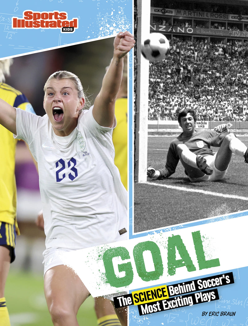 Goal: The Science Behind Soccer’s Most Exciting Plays