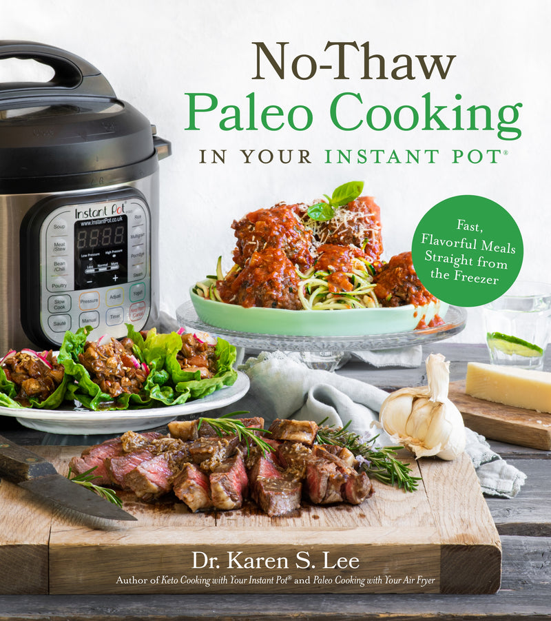 No-Thaw Paleo Cooking in Your Instant PotÂ®