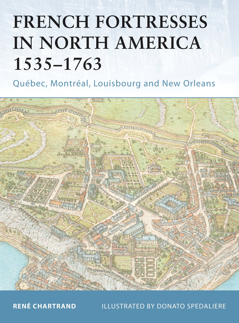 French Fortresses in North America 1535â€“1763