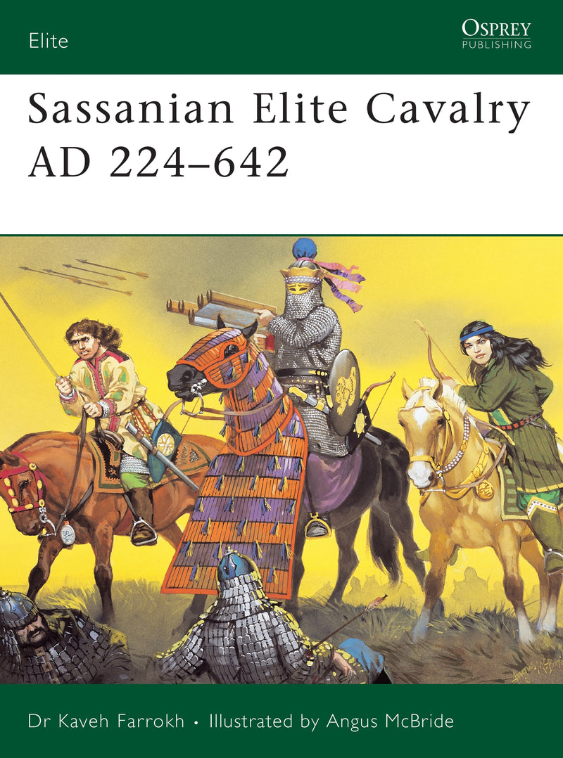 Sassanian Elite Cavalry AD 224â€“642