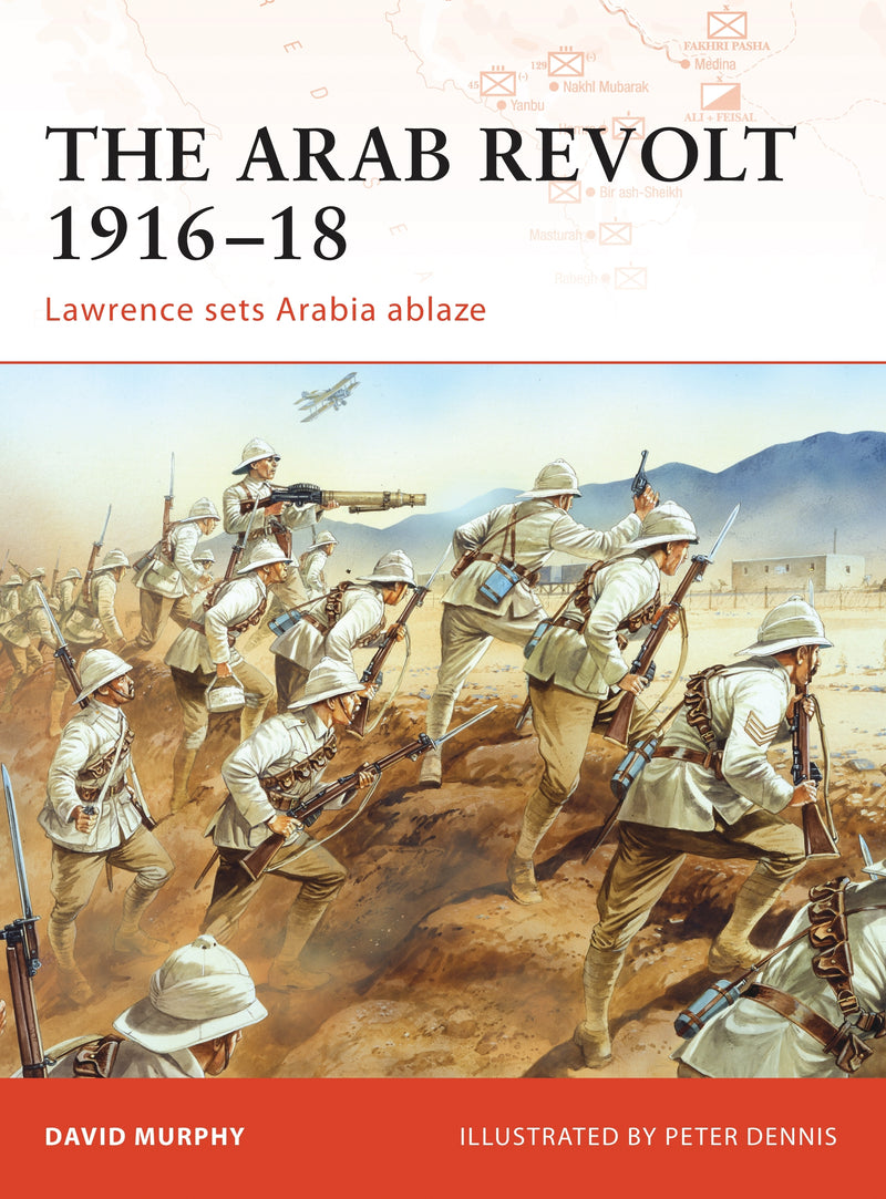 The Arab Revolt 1916â€“18