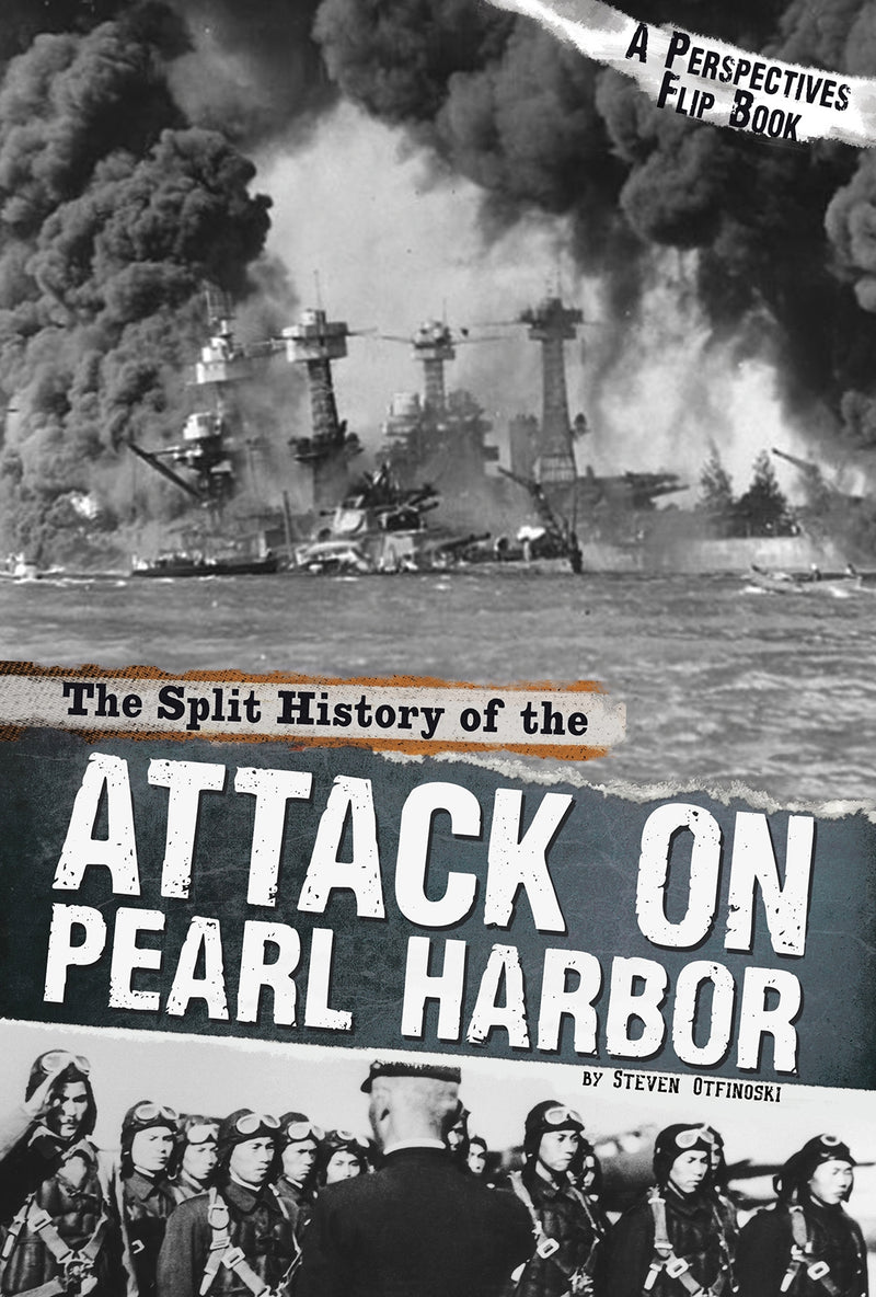 The Split History of the Attack on Pearl Harbor: A Perspectives Flip Book