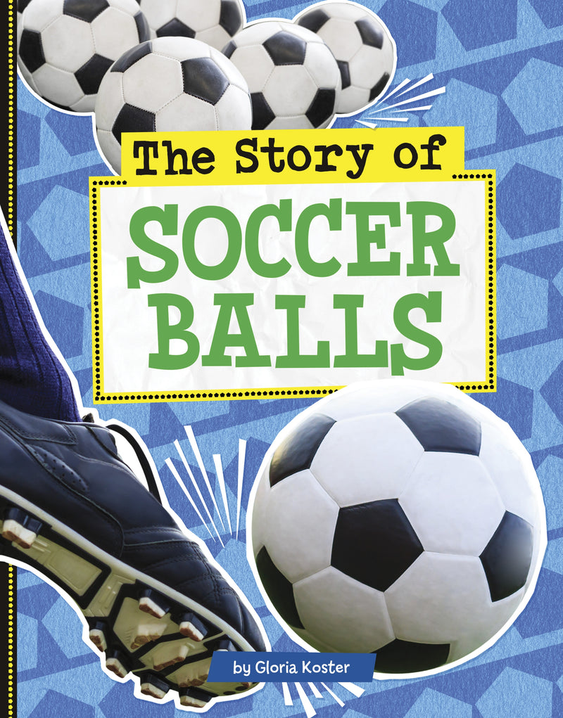 The Story of Soccer Balls