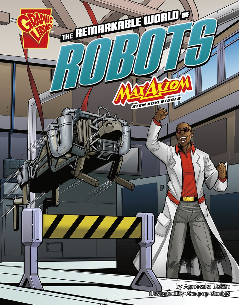 The Remarkable World of Robots: Max Axiom STEM Adventures