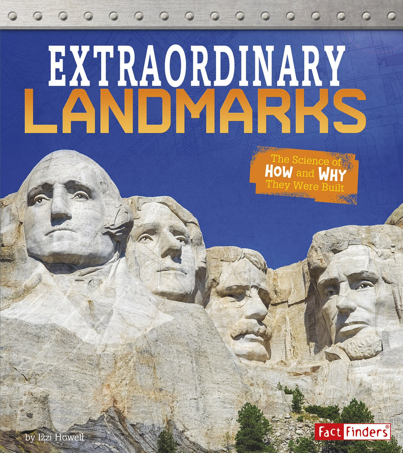Extraordinary Landmarks: The Science of How and Why They Were Built