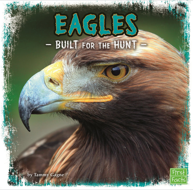 Eagles: Built for the Hunt