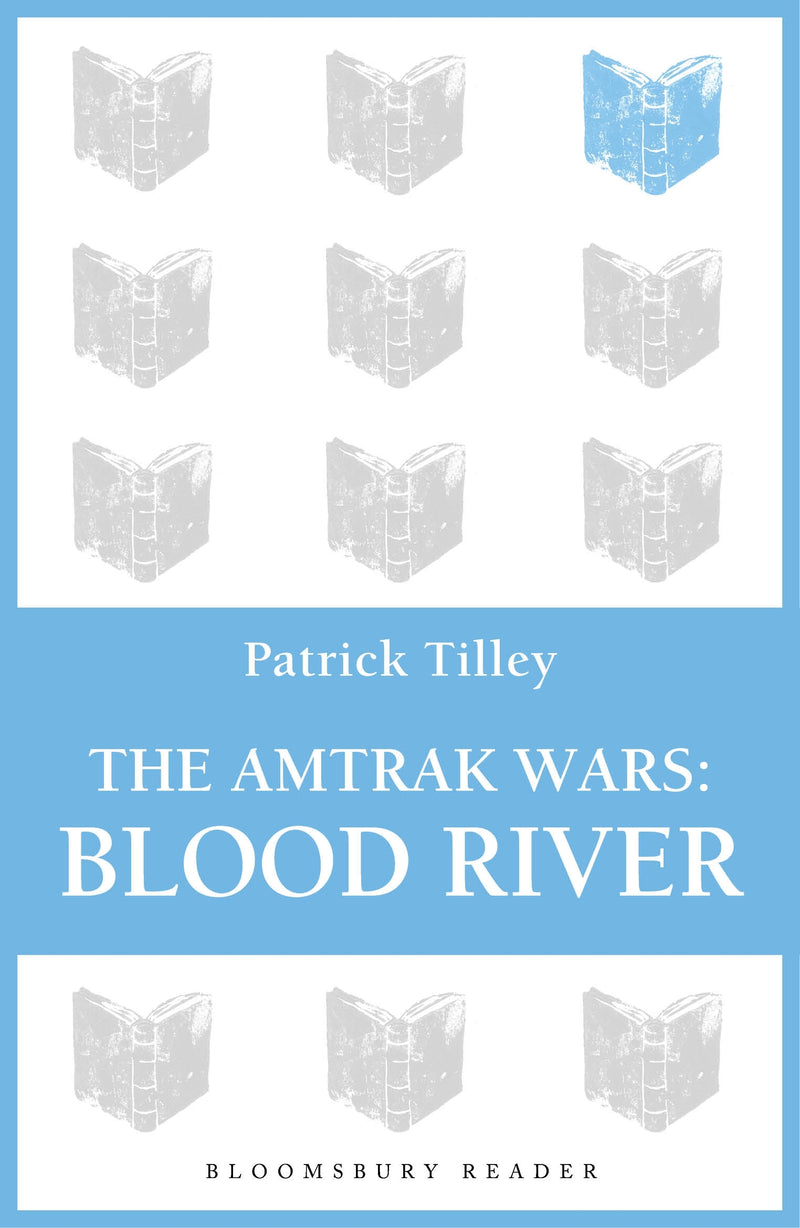 The Amtrak Wars: Blood River