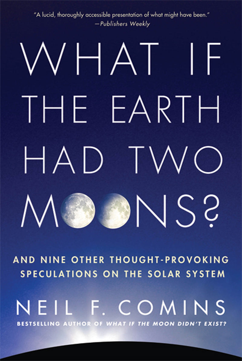 What If the Earth Had Two Moons?