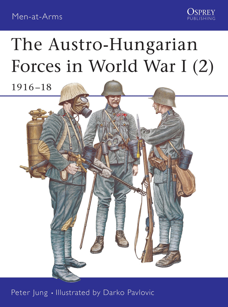 The Austro-Hungarian Forces in World War I (2)
