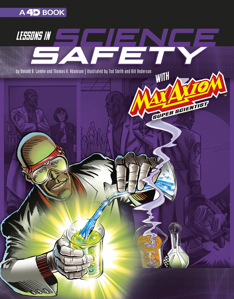 Lessons in Science Safety with Max Axiom Super Scientist: 4D An Augmented Reading Science Experience