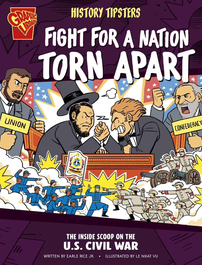 History Tipsters Fight for a Nation Torn Apart: The Inside Scoop on the U.S. Civil War