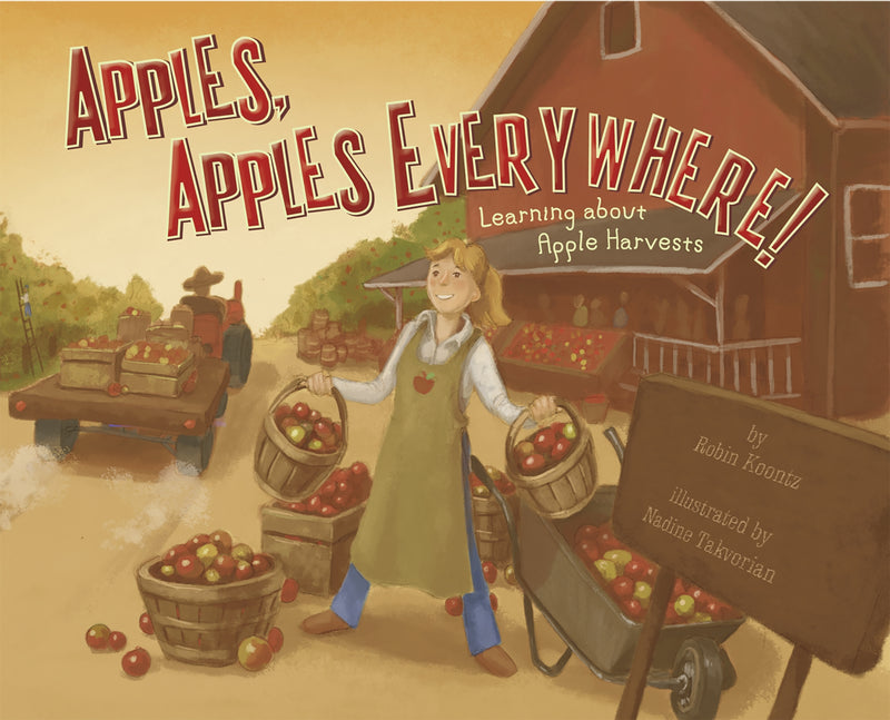 Apples, Apples Everywhere!: Learning About Apple Harvests