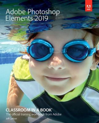 Adobe Photoshop Elements 2019 Classroom In A Book