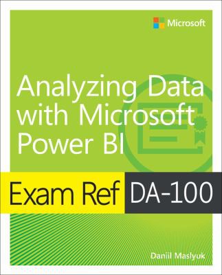 Exam Ref Da 100 Analyzing Data With Microsoft Power Bi