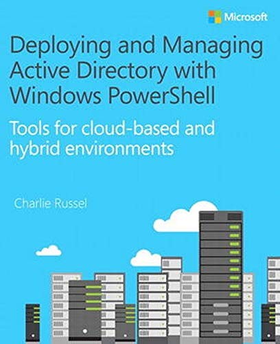 Deploying & Managing Active Directory With Windows Powershell