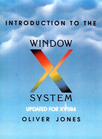 Introduction To The X Window System