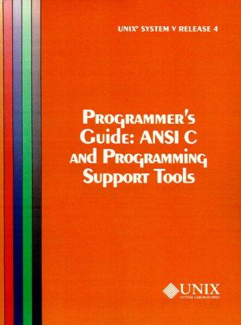 Unix System V Release 4 Programmers Guide Ansi C & Programming Support Tools