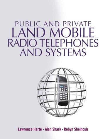 Public & Private Land Mobile Radio Telephones & Systems