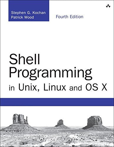 Shell Programming In Unix Linux & Os X 4e