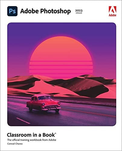 Adobe Photoshop Classroom In A Book 2023 Release