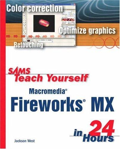 Sams Teach Yourself Macromedia Fireworks Mx In 24 Hours