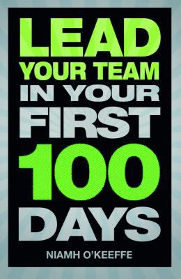 Lead Your Team In Your First 100 Days