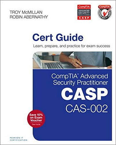 Comptia Advanced Security Practitioner Casp Cas 002 Cert Guide