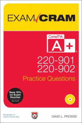 Comptia A+ 220 901 & 220 902 Practice Questions Exam Cram