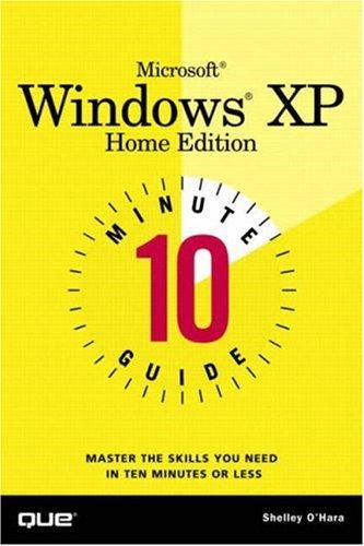 10 Minute Guide To Microsoft Windows Xp Home Edition