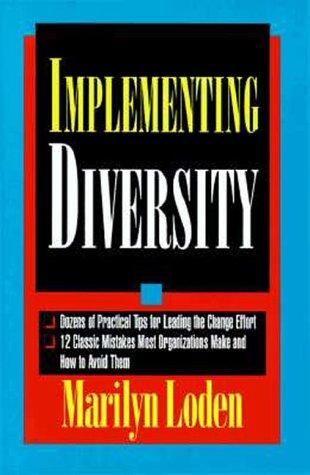 Implementing Diversity Best Practices For Making Diversity Work In Your Organization