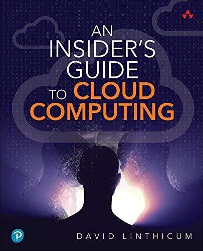 Insiders Guide To Cloud Computing An