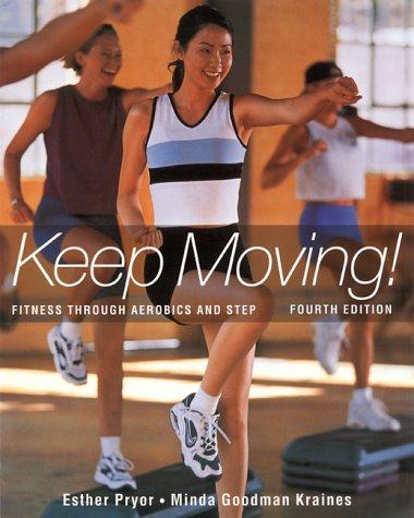 Keep Moving Fitness Through Aerobics & Step 4e