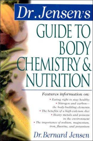 Dr Jensens Guide To Body Chemistry & Nutrition