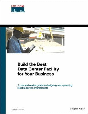 Build The Best Data Center Facility For Your Business Paperback