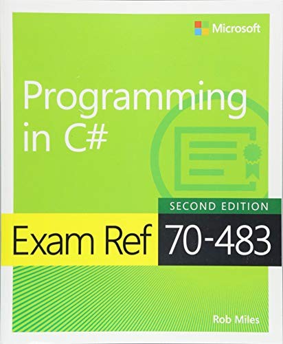 Exam Ref 70 483 Programming In C# 2e