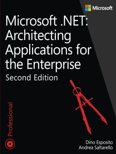 Microsoft .Net Architecting Applications For The Enterprise 2e