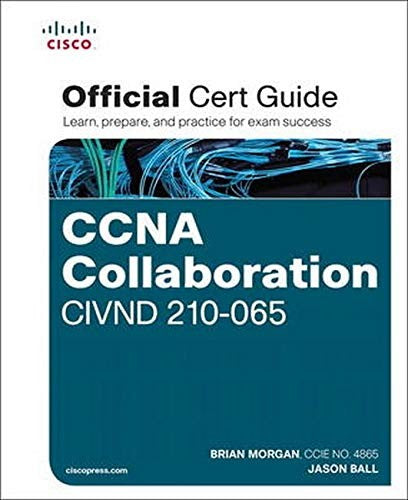 Ccna Collaboration Civnd 210 065 Official Cert Guide