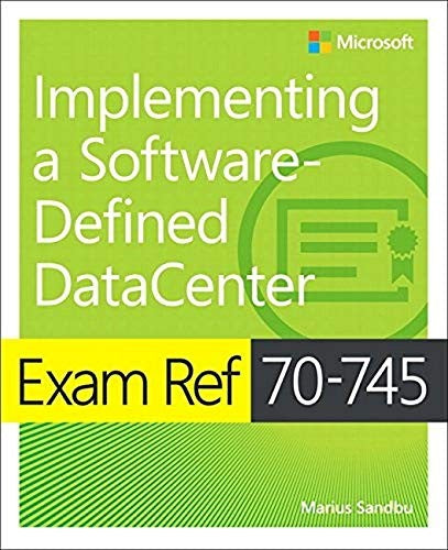 Exam Ref 70 745 Implementing A Software Defined Datacenter
