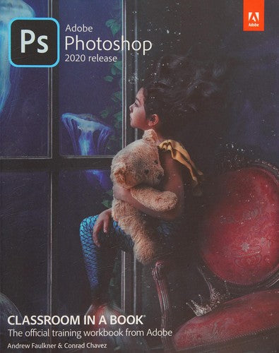 Adobe Photoshop Classroom In A Book 2020 Release