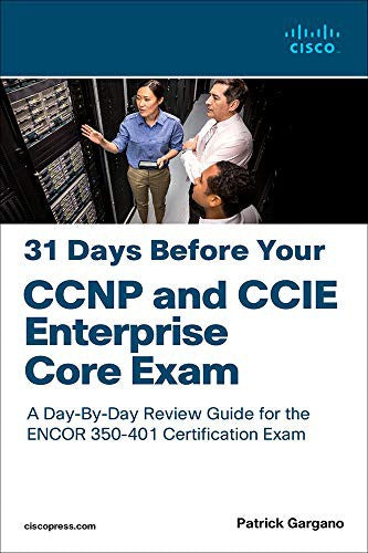 31 Days Before Your Ccnp & Ccie Enterprise Core Exam