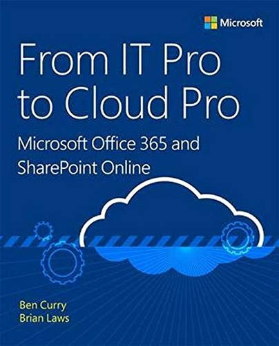 From It Pro To Cloud Pro Microsoft Office 365 & Sharepoint Online