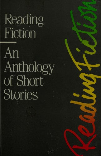 Reading Fiction An Anthology Of Short Stories