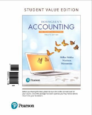 Horngrens Accounting The Financial Chapters Student Value Edition Plus Mylab Accounting With Pearson Etext Access Card Package