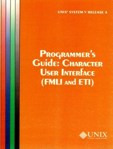 Unix System V Release 4 Programmers Guide Character User Interface Fmli & Eti