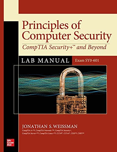 Principles Of Computer Security Comptia Security+ & Beyond Lab Manual Exam Sy0 601