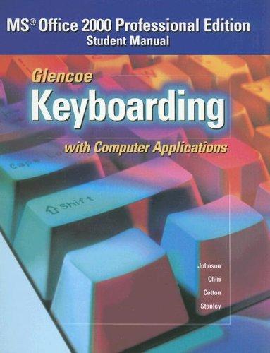 Glencoe Keyboarding With Computer Applications Office 2000 Student Manual