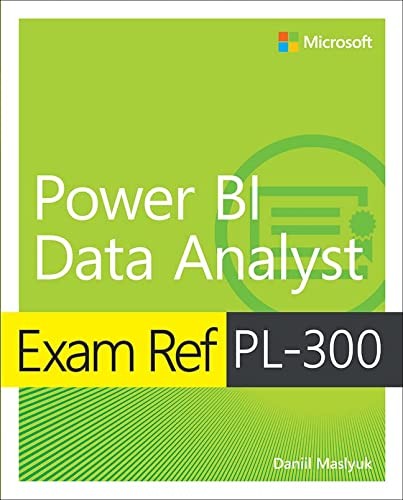 Exam Ref Pl 300 Power Bi Data Analyst