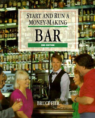 Start & Run A Money Making Bar 2e